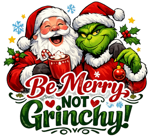 Be Merry Not Grinchy