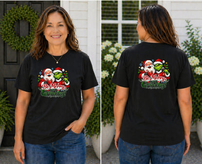 Be Merry Not Grinchy T-Shirt