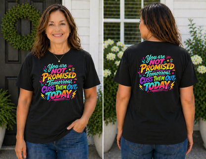 You Are Not Promised Tomorrow