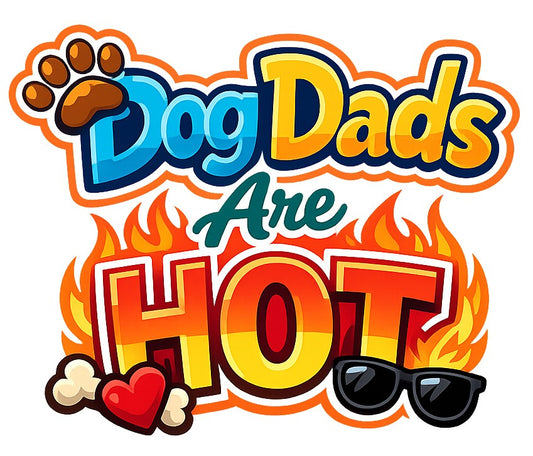 Dog Dads Are Hot DTF Transfer