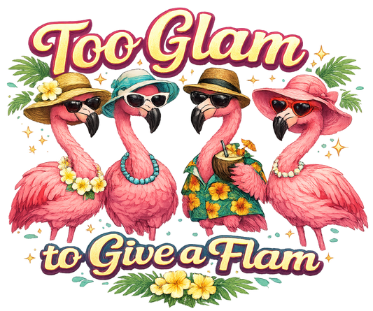 Too Glam for Flam