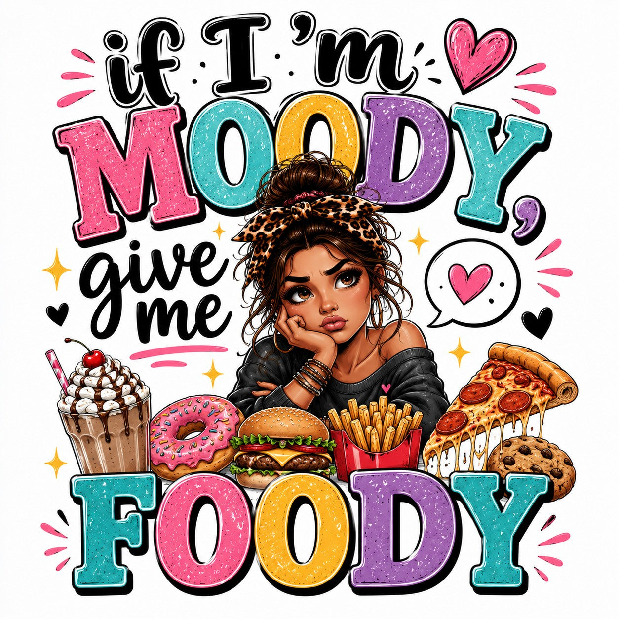 Give Me Foodi-Brunette DTF Transfer
