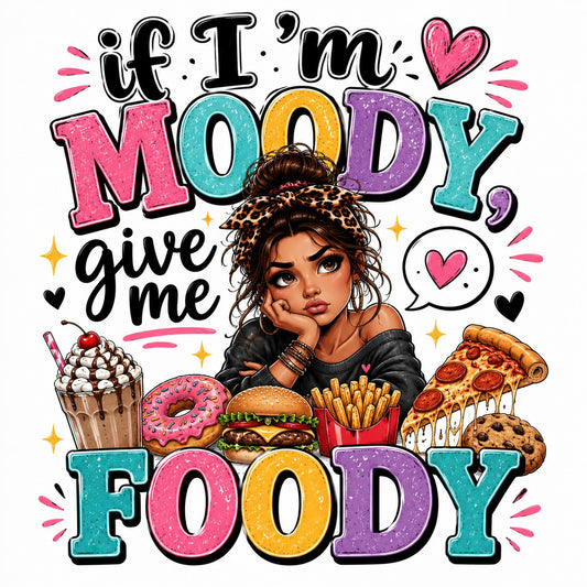 Give Me Foodi-Brunette DTF Transfer