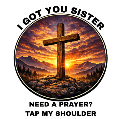 I Got You Sister – Faith Back Tee
