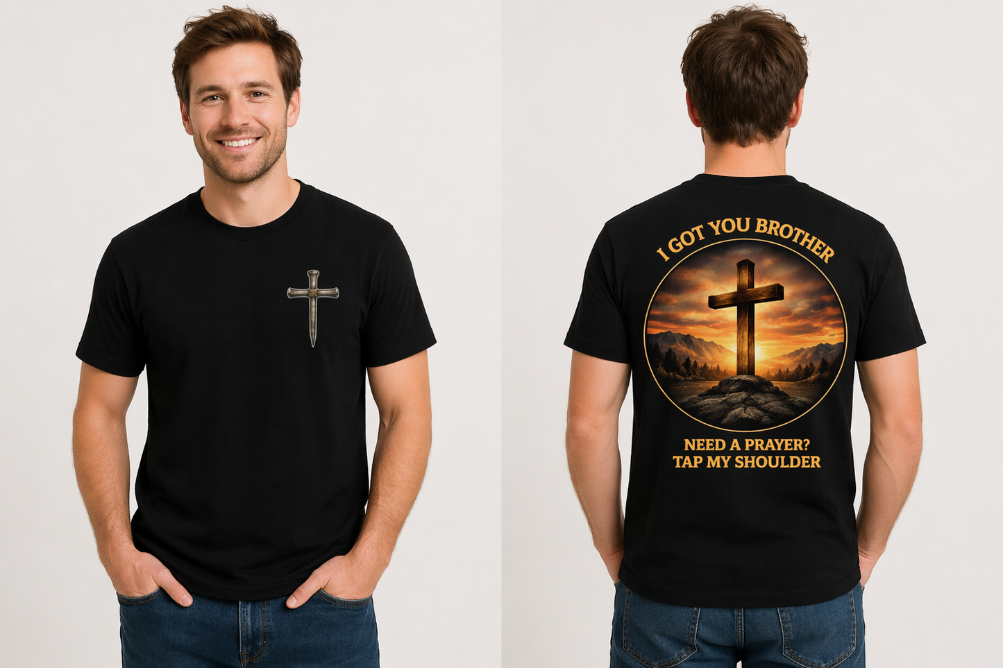 I Got You Brother – Faith Back Tee