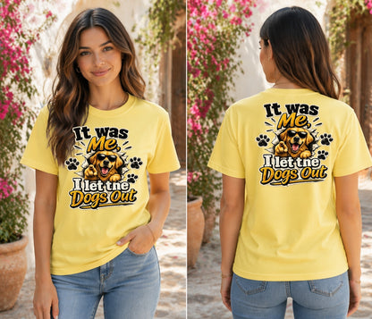 It Was Me, I Let the Dogs Out