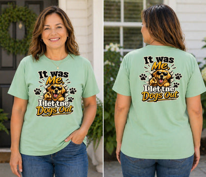 It Was Me, I Let the Dogs Out