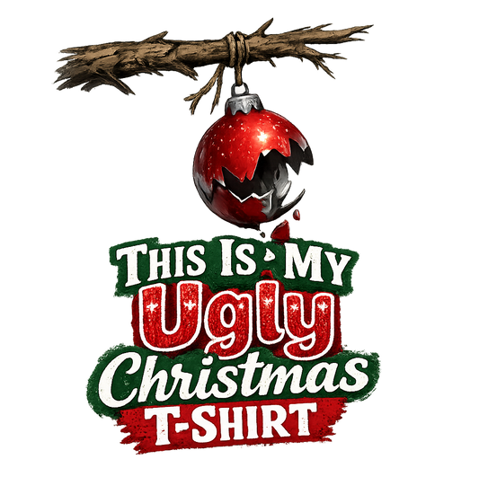 This Is My Ugly T-Shirt DTF Transfer