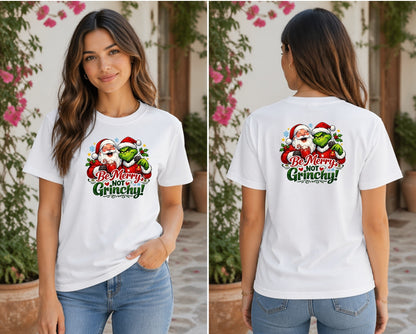 Be Merry Not Grinchy T-Shirt