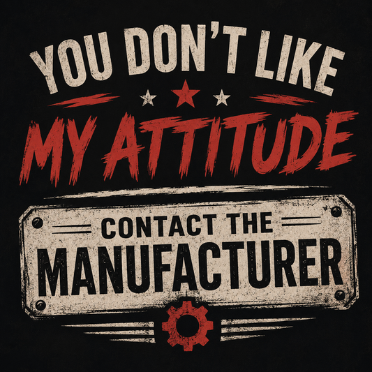 You Don't Like My Attitude DTF Transfer